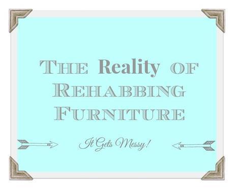 the Reality of Rehabbing Furniture
