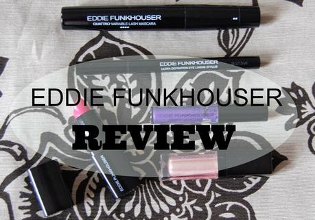 Beauty Review: EDDIE FUNKHOUSER Cosmetics