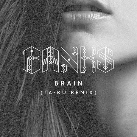 Banks Ta-Ku Remix