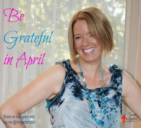 Be grateful in April