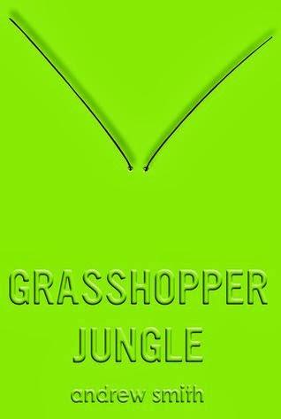The Sunday Review: GRASSHOPPER JUNGLE - Andrew Smith