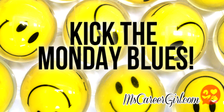 Weekly Wins: 10 Tips to Beat the Monday Blues
