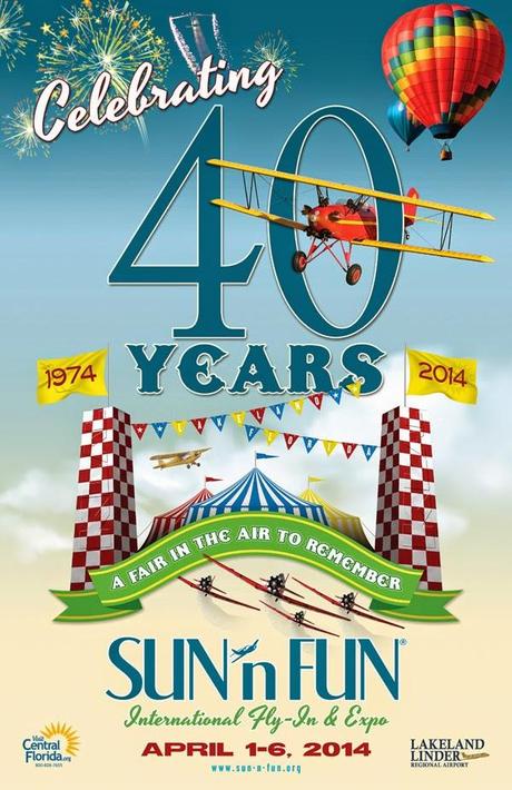 Sun 'n Fun International Fly-In and Expo 2014 - Celebrating 40 years this week!