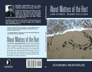 Author Interview: Sourabh Mukherjee: About Matters of the Hurt: Love Stories - Round the Clock