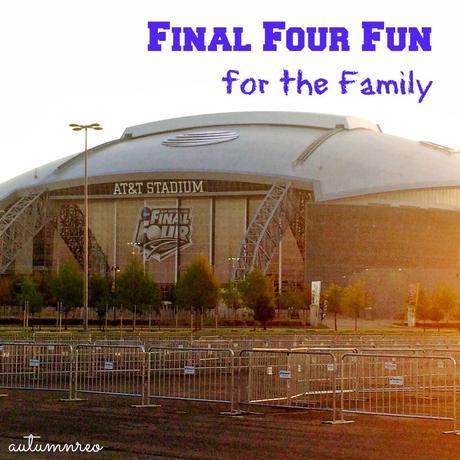 Final Four Fun for the Family in Dallas