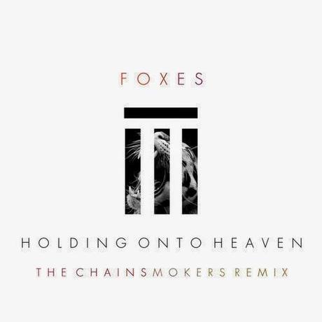 Foxes The Chainsmokers Remix