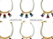 LAUNCHED: LIGHTLUXE Necklaces