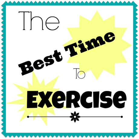 best time to exercise
