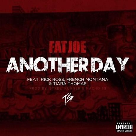 Fat Joe - Another Day ft. Rick Ross, French Montana & Tiara Thomas (DigitalDripped.com)