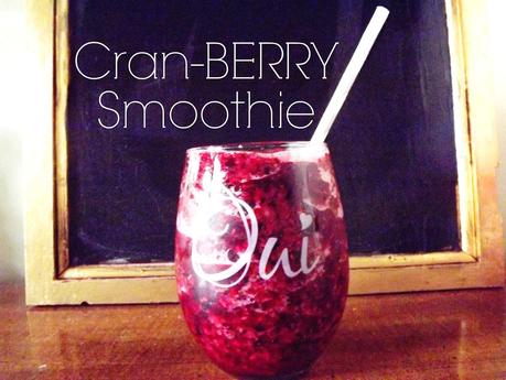 {How To: Make A Cran-BERRY Smoothie}