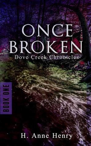 Once Broken by H. Anne Henry: Spotlight