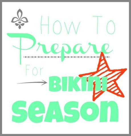 prepare for bikini season