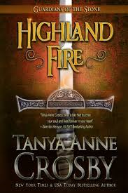 HIGHLAND FIRE BY TANYA ANNE CROSBY- A BOOK REVIEW