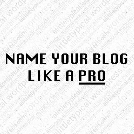 name-you-blog-like-a-pro-header