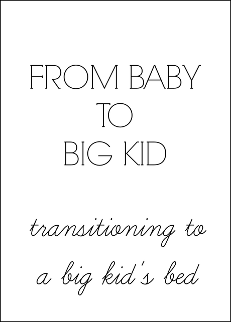 From Baby To Big Kid: Transitioning To A Big Kid's Bed