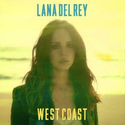 #music Lana Del Rey - West Coast