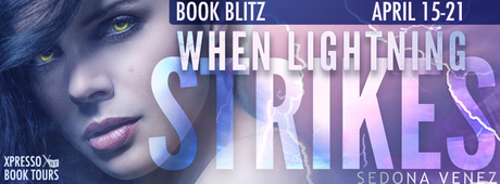 When Lightning Strikes by Sedona Venez: Book Blitz and Excerpt