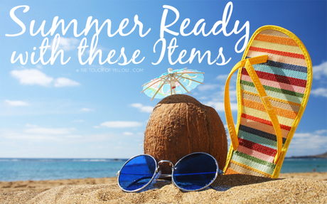 Summer Ready with these Items