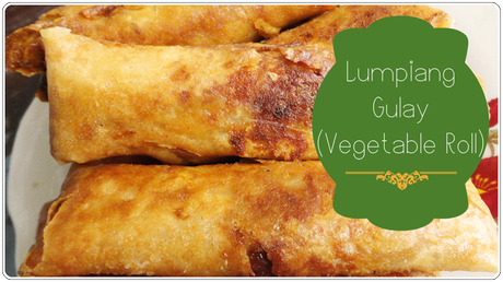 Lumpiang Gulay (Vegetable Roll)