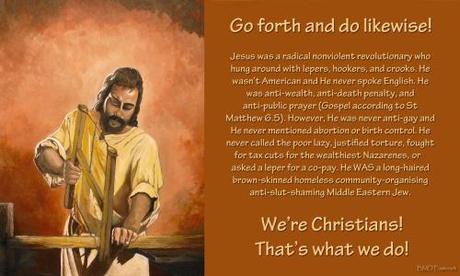 Jesus would have been made to feel not at home at Liberty University, the American Enterprise Institute, Fox News or the Washington Times. 