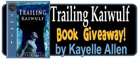 Trailing Kaiwulf by Kayelle Allen: Interview and  Excerpt