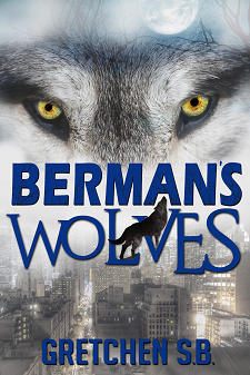 Berman's Wolves by Gretchen SB: Spotlight and Excerpt
