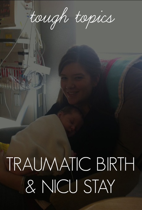 Traumatic Birth & NICU Stay
