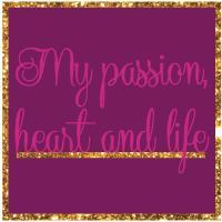 My passion, heart and life