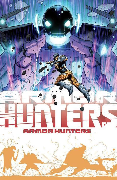 All-New ARMOR HUNTERS #1 and UNITY #8 previews!