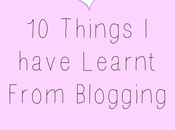 Things Have Learnt From Blogging