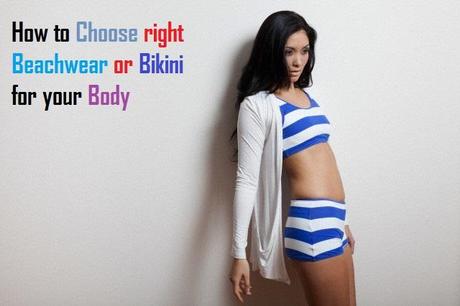Choose right beachwear or bikini