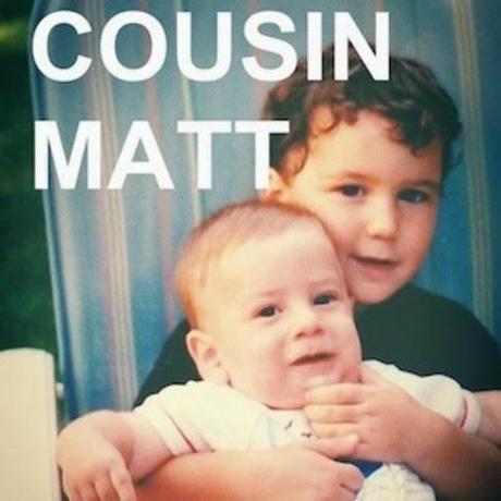 Cousin Matt - 