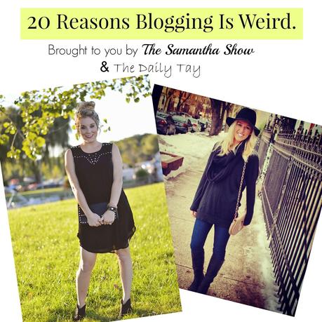 20 reasons why blogging is weird.