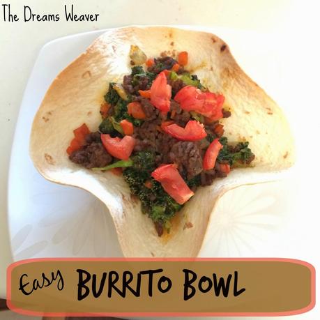 Easy Burrito Bowl~ The Dreams Weaver