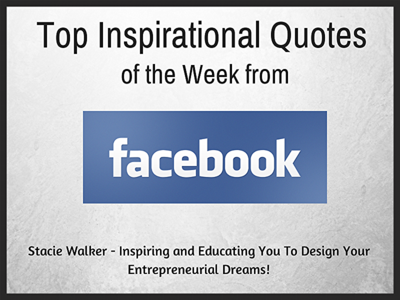 Inspirational Quotes from Facebook | Stacie Walker