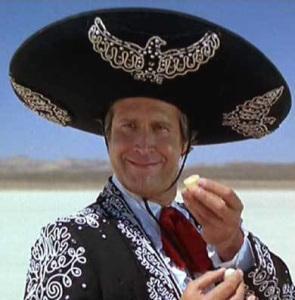 Unless you are actually Chevy Chase, if you're dressed like this and not Mexican you won't make it out of east L.A. alive. Even on Cinco de Mayo.