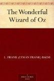 The Wonderful Wizard of Oz- L. Frank Baum