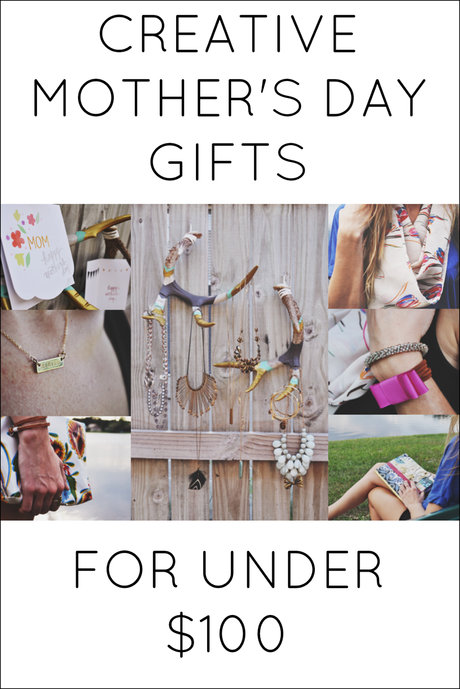 Creative Mother's Day Gifts For Under $100