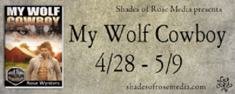 My Wolf Cowboy by Rose Wynters: Spotlight with Excerpt