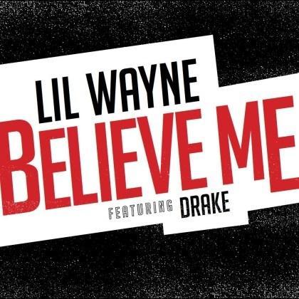 NEW MUSIC: Lil’ Wayne ft. @Drake “Believe Me”