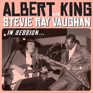 Albert King With Stevie Ray Vaughan - In Session