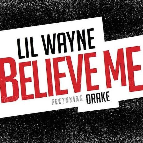 Lil Wayne - Believe Me ft. Drake (CDQ)