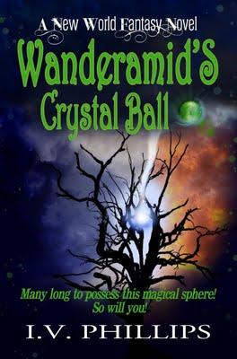 Wanderamid's Crystal Ball by I V Phillips: Spotlight with Excerpt