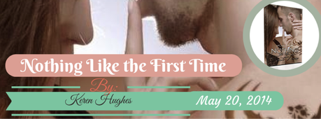 Nothing Like the First Time by Keren Hughes Cover Reveal