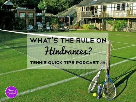 Tennis Rules - Hindrances - Tennis Fixation