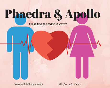 Phaedra & Apollo ... Can they work it out? #FixItJesus #RHOA