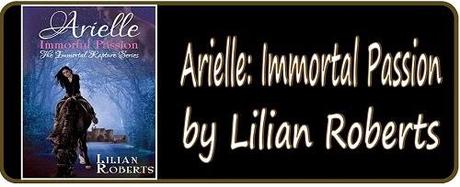Ariele: Immortal Passion by Lillian Roberts - Spotlight