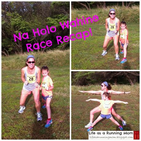 Na Holo Wahine 5K Race Recap (aka Darling Daughter's Marathon)
