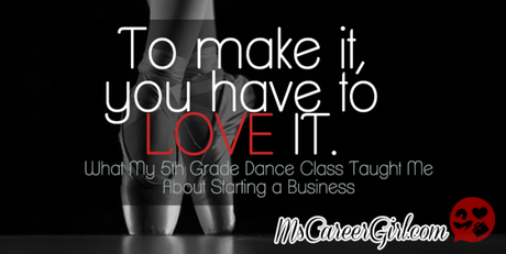 What My 5th Grade Dance Class Taught Me About Starting a Business