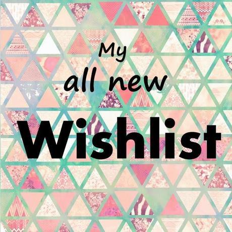 My All New Wishlist